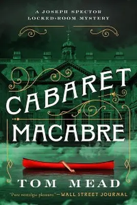 Mead |  Cabaret Macabre: A Locked-Room Mystery (Joseph Spector Series) | eBook | Sack Fachmedien