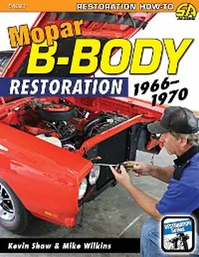 Shaw / Wilkins |  Mopar B-Body Restoration | eBook | Sack Fachmedien