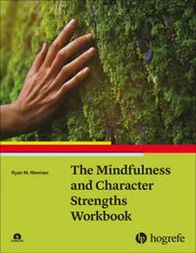 Niemiec |  The Mindfulness and Character Strengths Workbook | eBook | Sack Fachmedien