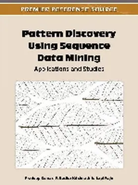 Kumar / Krishna / Raju |  Pattern Discovery Using Sequence Data Mining | Buch |  Sack Fachmedien