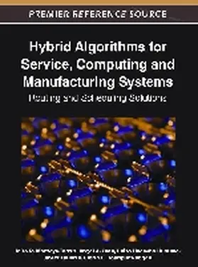 Montoya-Torres / Juan / Huaccho Huatuco |  Hybrid Algorithms for Service, Computing and Manufacturing Systems | Buch |  Sack Fachmedien