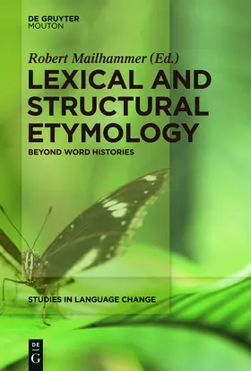 Mailhammer |  Lexical and Structural Etymology | Buch |  Sack Fachmedien