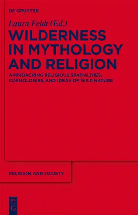 Feldt |  Wilderness in Mythology and Religion | eBook | Sack Fachmedien