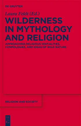 Feldt |  Wilderness in Mythology and Religion | Buch |  Sack Fachmedien