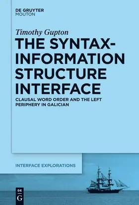 Gupton | The Syntax-Information Structure Interface | Buch | 978-1-61451-271-4 | sack.de