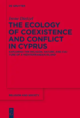 Dietzel |  The Ecology of Coexistence and Conflict in Cyprus | Buch |  Sack Fachmedien