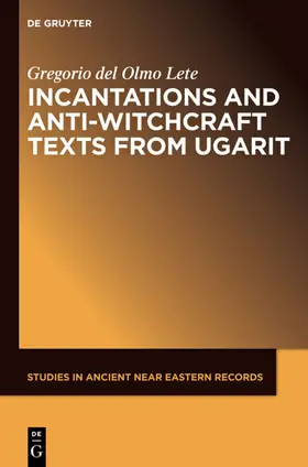 del Olmo Lete | Incantations and Anti-Witchcraft Texts from Ugarit | E-Book | sack.de