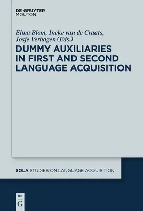 Blom / Verhagen / van de Craats | Dummy Auxiliaries in First and Second Language Acquisition | Buch | 978-1-61451-557-9 | sack.de
