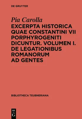 Carolla |  Excerpta Historica Quae Constantini VII Porphyrogeniti Dicuntur | Buch |  Sack Fachmedien