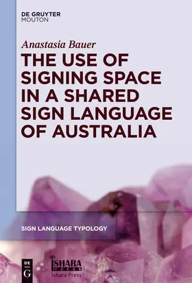 Bauer |  The Use of Signing Space in a Shared Sign Language of Australia | Buch |  Sack Fachmedien