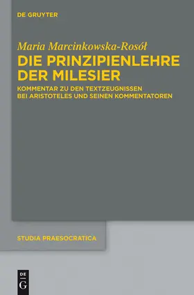 Marcinkowska-Rosol |  Die Prinzipienlehre der Milesier | Buch |  Sack Fachmedien