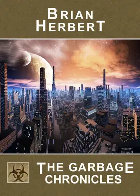 Herbert |  Garbage Chronicles | eBook | Sack Fachmedien