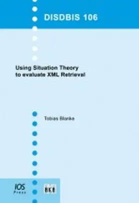 Blanke |  Using Situation Theory to Evaluate XML Retrieval | Buch |  Sack Fachmedien