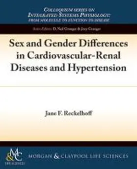 Reckelhoff |  Sex and Gender Differences in Cardiovascular-Renal Diseases and Hypertension | Buch |  Sack Fachmedien
