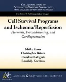 Krenz / Baines / Kalogeris |  Cell Survival Programs and Ischemia/Reperfusion | Buch |  Sack Fachmedien