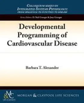 Alexander |  Developmental Programming of Cardiovascular Disease | Buch |  Sack Fachmedien
