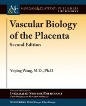 Wang / Granger |  Vascular Biology of the Placenta | Buch |  Sack Fachmedien