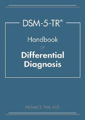 First |  DSM-5-TR® Handbook of Differential Diagnosis | eBook | Sack Fachmedien
