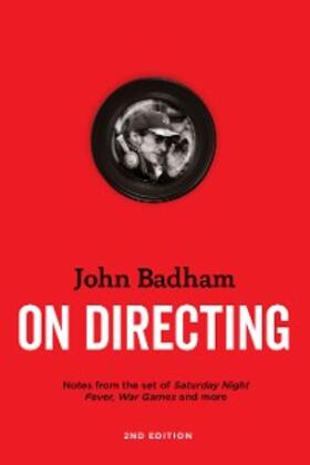 Badham |  John Badham On  Directing - 2nd edition | eBook | Sack Fachmedien