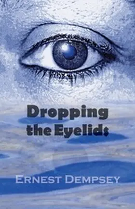 Dempsey |  Dropping the Eyelids | eBook | Sack Fachmedien