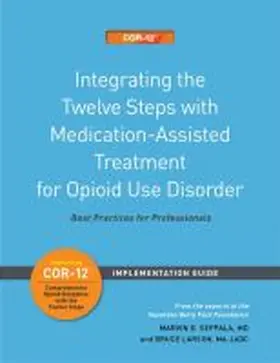 Seppala |  Integrating the Twelve Steps with Medication-Assisted Treatment for Opioid Use Disorder | Buch |  Sack Fachmedien