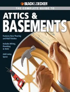 Paymar / Schmidt |  Black & Decker The Complete Guide to Attics & Basements | eBook | Sack Fachmedien