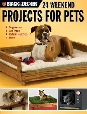 Griffin |  Black & Decker 24 Weekend Projects for Pets | eBook | Sack Fachmedien