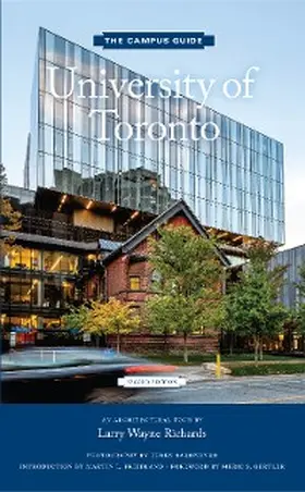Richards |  University of Toronto: An Architectural Tour (The Campus Guide) 2nd Edition | eBook | Sack Fachmedien