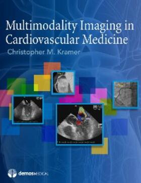Kramer |  Multimodality Imaging in Cardiovascular Medicine | eBook | Sack Fachmedien
