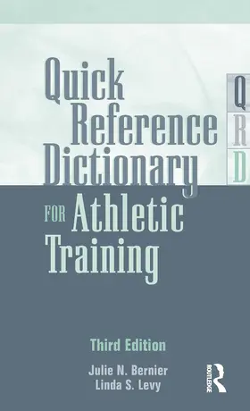 Bernier / Levy |  Quick Reference Dictionary for Athletic Training | Buch |  Sack Fachmedien