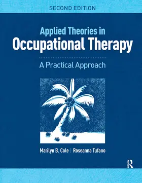 Cole / Tufano |  Applied Theories in Occupational Therapy | Buch |  Sack Fachmedien