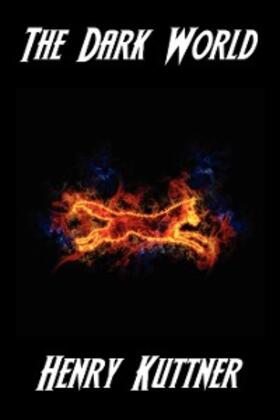 Kuttner |  The Dark World  (with linked TOC) | eBook | Sack Fachmedien