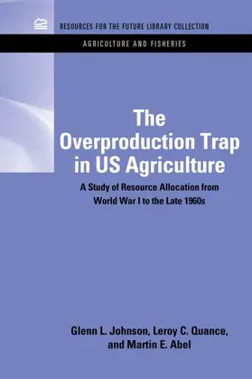 Johnson / Quance |  The Overproduction Trap in U.S. Agriculture | Buch |  Sack Fachmedien
