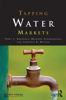 Anderson / Scarborough / Watson |  Tapping Water Markets | Buch |  Sack Fachmedien