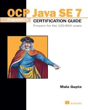 Gupta |  OCP Java SE 7 Programmer II Certification Guide | Buch |  Sack Fachmedien