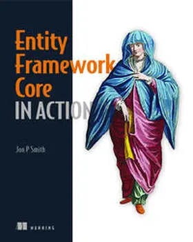 Smith | Entity Framework Core in Action | Buch | 978-1-61729-456-3 | sack.de