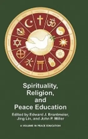 Brantmeier / Lin / Miller |  Spirituality, Religion, and Peace Education (Hc) | Buch |  Sack Fachmedien