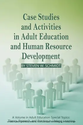 Schmidt / King |  Case Studies and Activities in Adult Education and Human Resource Development | eBook | Sack Fachmedien