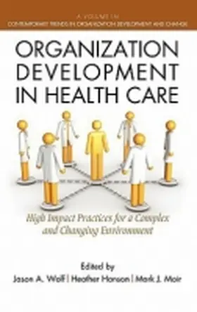 Wolf / Hanson |  Organization Development in Healthcare | Buch |  Sack Fachmedien