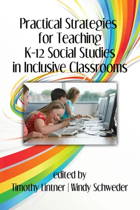 Lintner / Schweder |  Practical Strategies for Teaching K-12 Social Studies in Inclusive Classrooms | eBook | Sack Fachmedien
