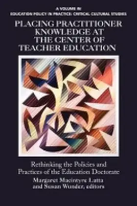 Latta / Wunder |  Placing Practitioner Knowledge at the Center of Teacher Education | Buch |  Sack Fachmedien