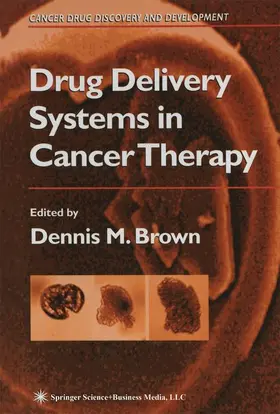 Brown |  Drug Delivery Systems in Cancer Therapy | Buch |  Sack Fachmedien