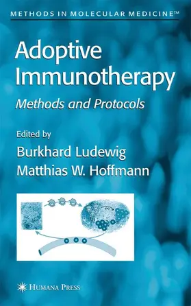 Ludewig / Hoffmann | Adoptive Immunotherapy | Buch | 978-1-61737-546-0 | sack.de