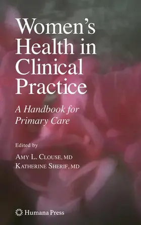 Clouse / Sherif |  Women's Health in Clinical Practice | Buch |  Sack Fachmedien