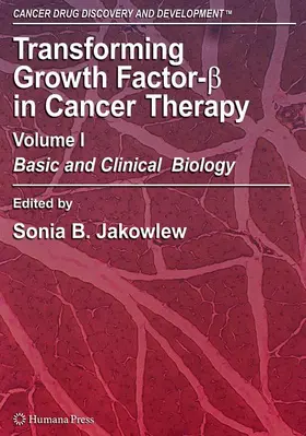 Jakowlew |  Transforming Growth Factor-Beta in Cancer Therapy, Volume I | Buch |  Sack Fachmedien