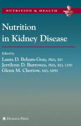 Byham-Gray / Chertow / Burrowes |  Nutrition in Kidney Disease | Buch |  Sack Fachmedien