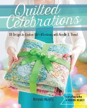 Murphy |  Quilted Celebrations | eBook | Sack Fachmedien