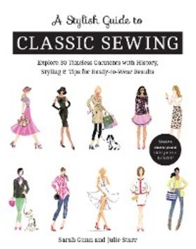 Gunn / Starr |  A Stylish Guide to Classic Sewing | eBook | Sack Fachmedien