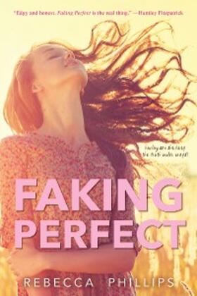 Phillips |  Faking Perfect | eBook | Sack Fachmedien