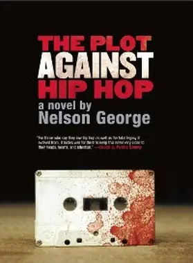 George |  The Plot Against Hip Hop | eBook | Sack Fachmedien